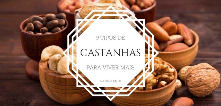 9 Castanhas Saudáveis que Podem te Ajudar a Viver Mais Tempo 1 9-castanhas-saudaveis-que-podem-te-ajudar-a-viver-mais-tempo-min-all-nuts